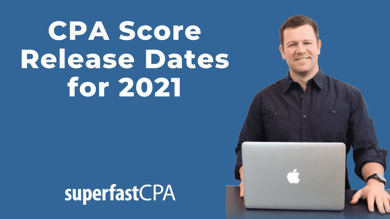 Cpa Score Release Dates In 2021 Dates And F A Q S
