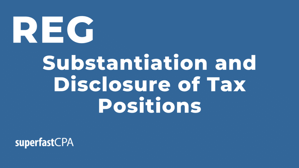 substantiation and disclosure of tax positions on the cpa exam