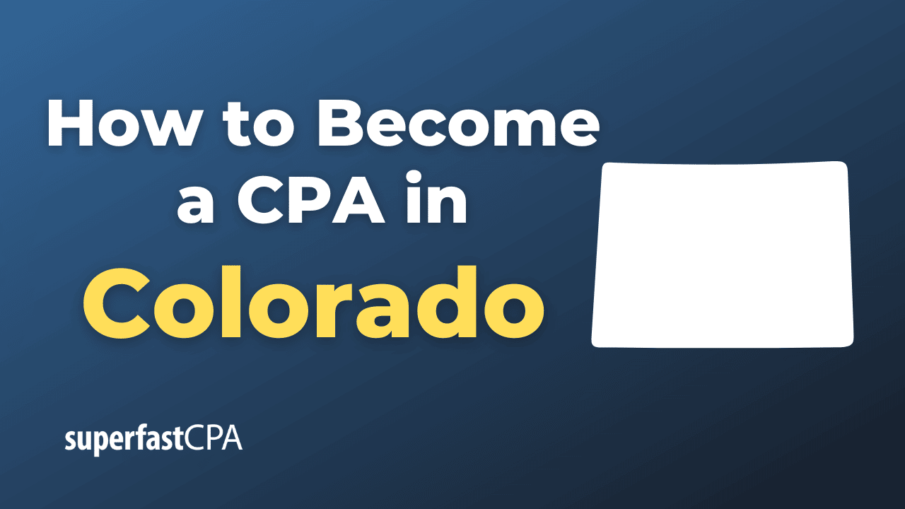 How to Become a CPA in Colorado