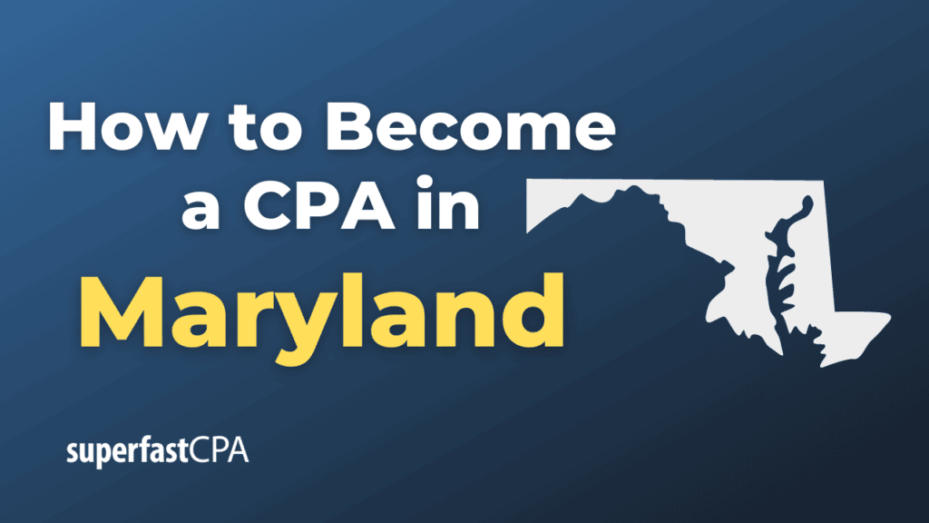 How to Become a CPA in Maryland