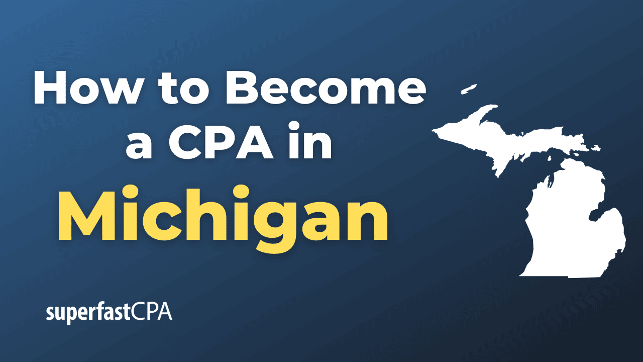 How to Become a CPA in Michigan