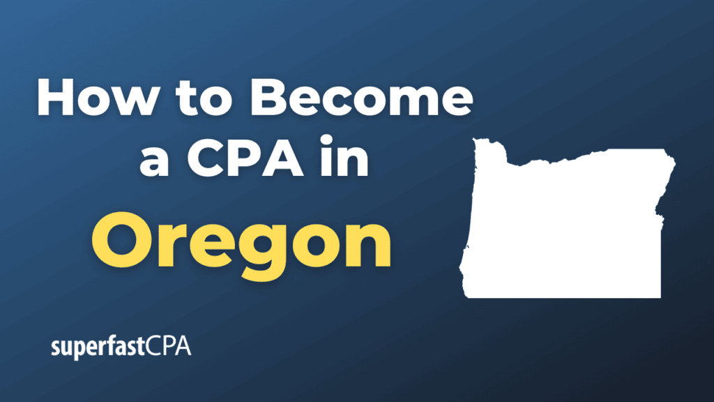 How to Become a CPA in Oregon