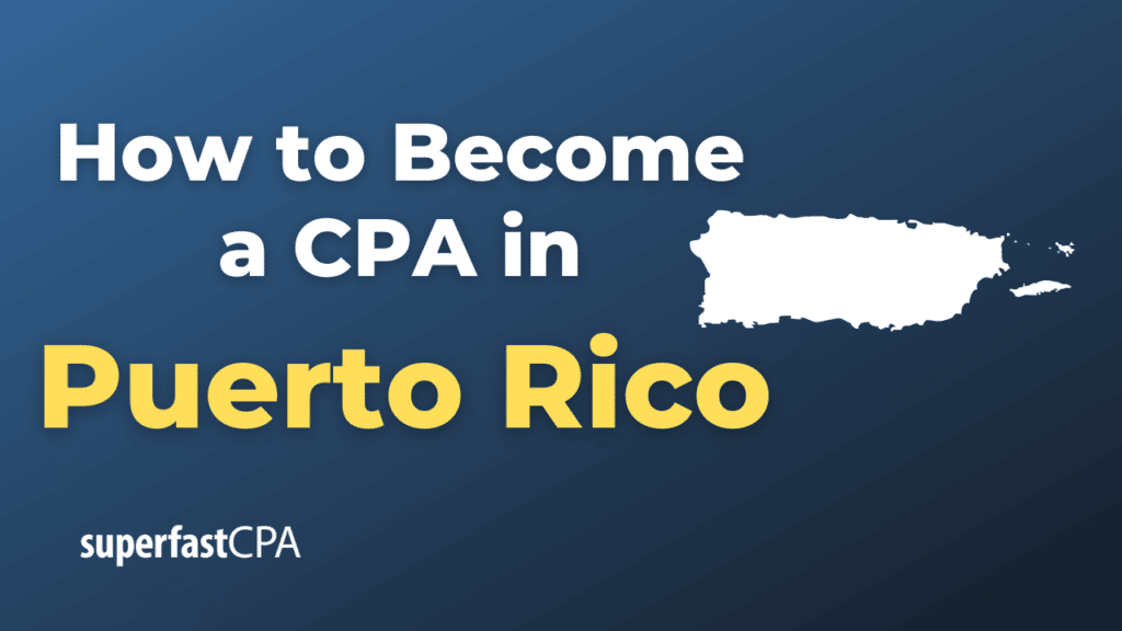 How to Become a CPA in Puerto Rico