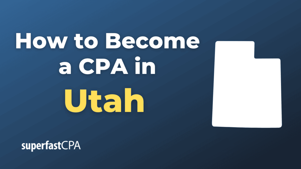 How to Become a CPA in Utah