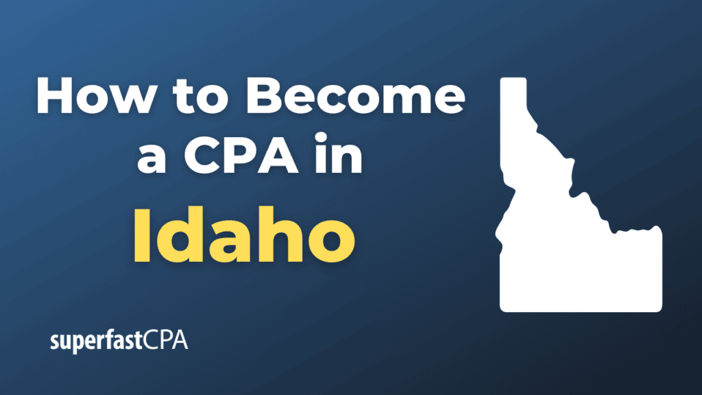 How to Become a CPA in Idaho