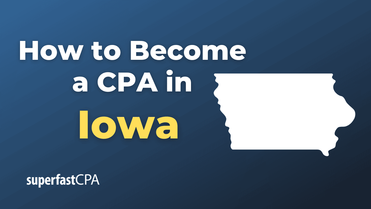 How to Become a CPA in Iowa