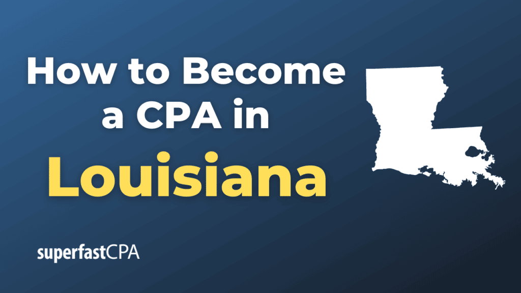 How to Become a CPA in Louisiana