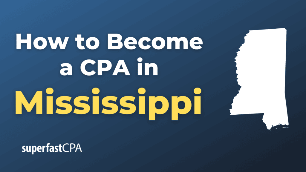 How to Become a CPA in Mississippi