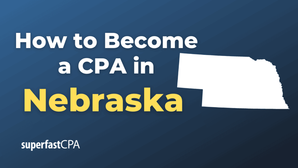 How to Become a CPA in Nebraska