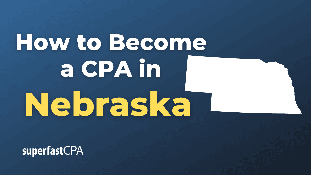 How to Become a CPA in Nebraska