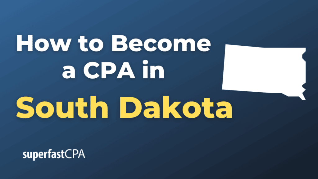 How to Become a CPA in South Dakota