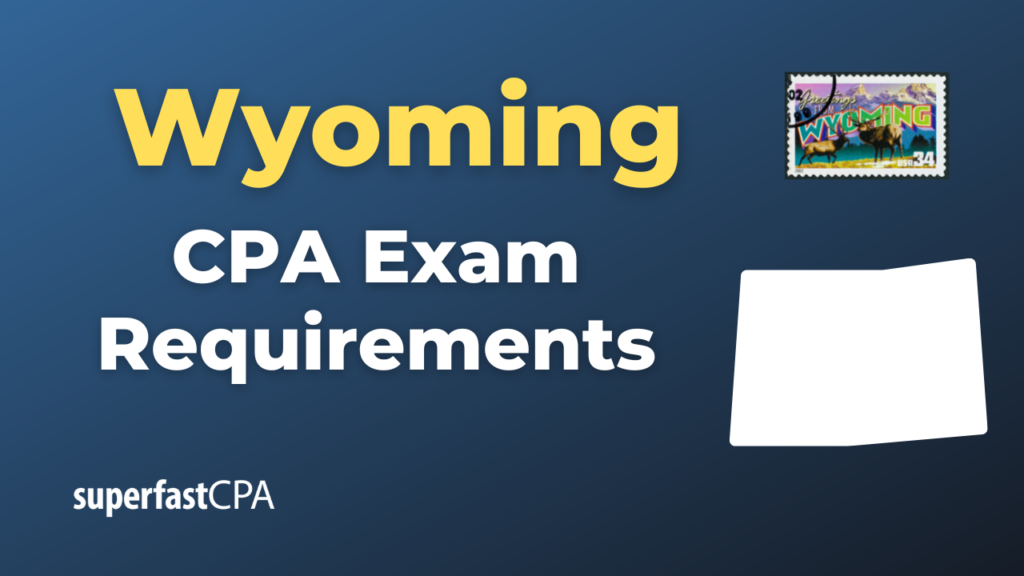 Wyoming CPA Exam Requirements