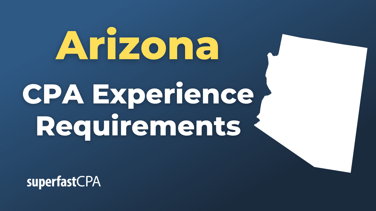 Arizona CPA Experience Requirements