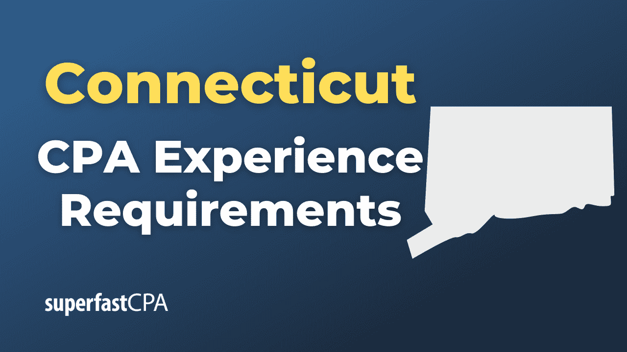 Connecticut CPA Experience Requirements