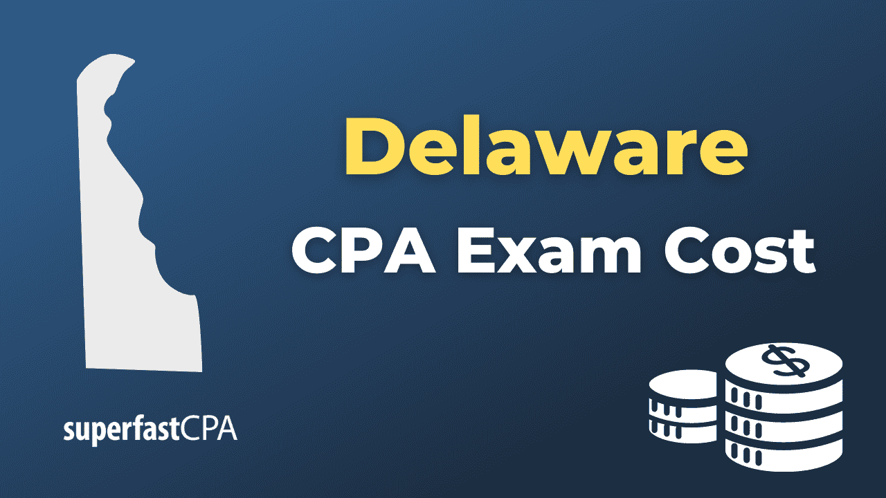 Delaware CPA Exam Cost