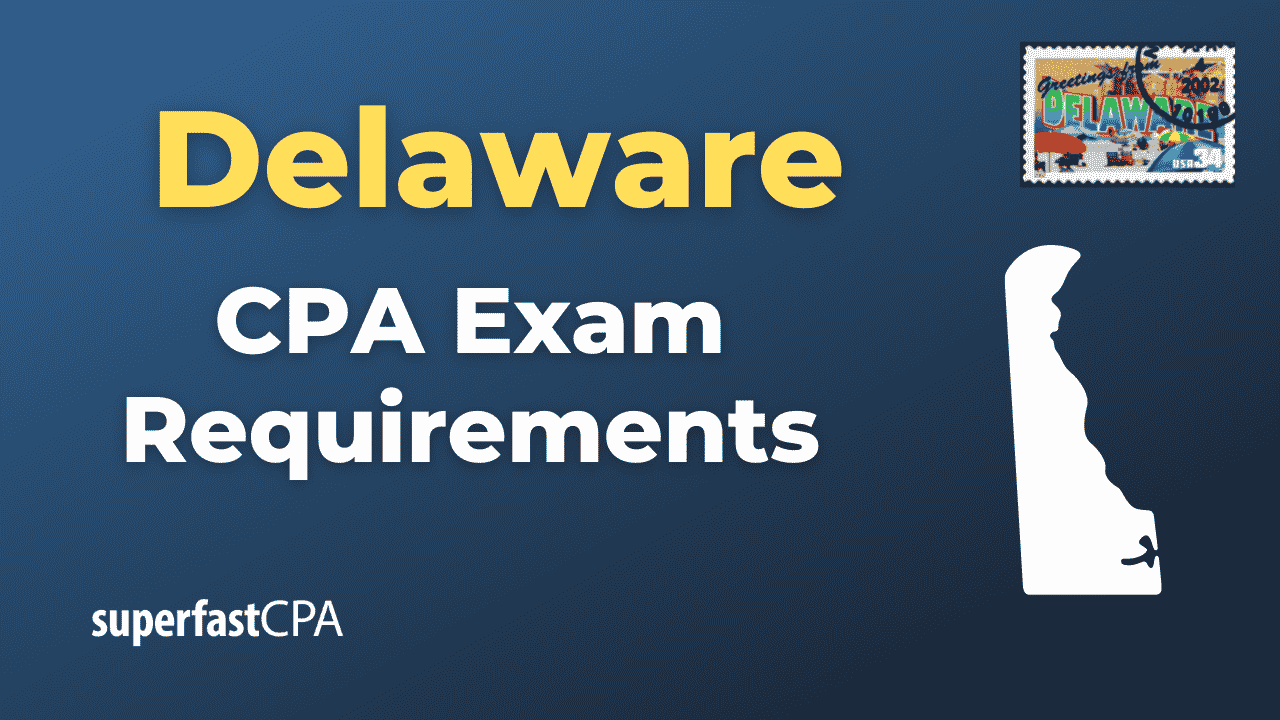 Delaware CPA Exam Requirements