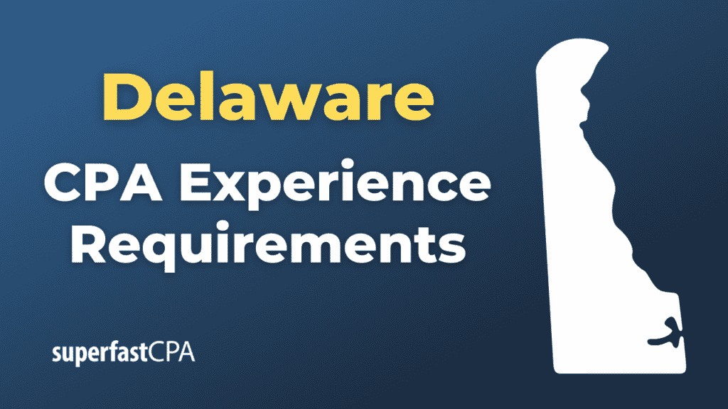 Delaware CPA Experience Requirements