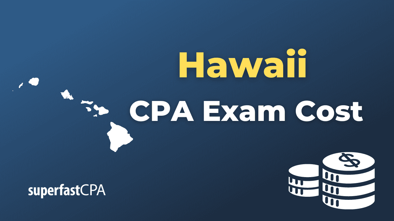 Hawaii CPA Exam Cost