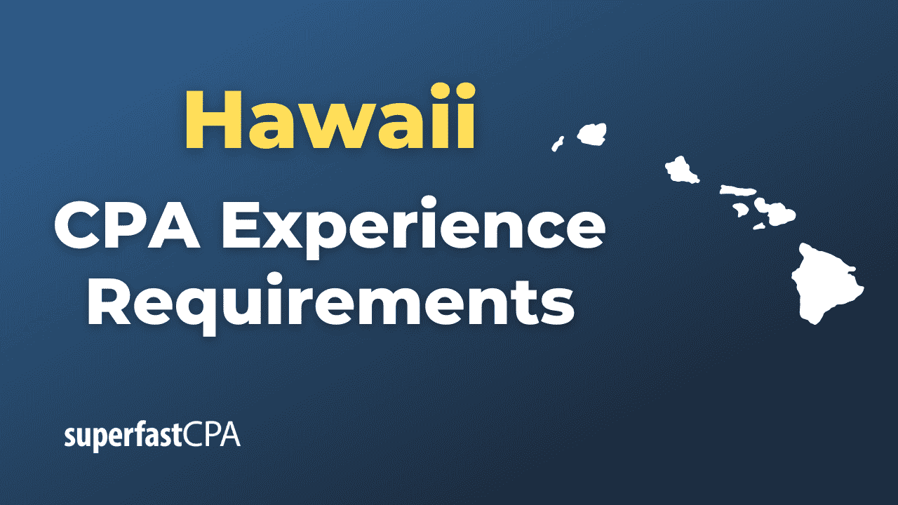 Hawaii CPA Experience Requirements