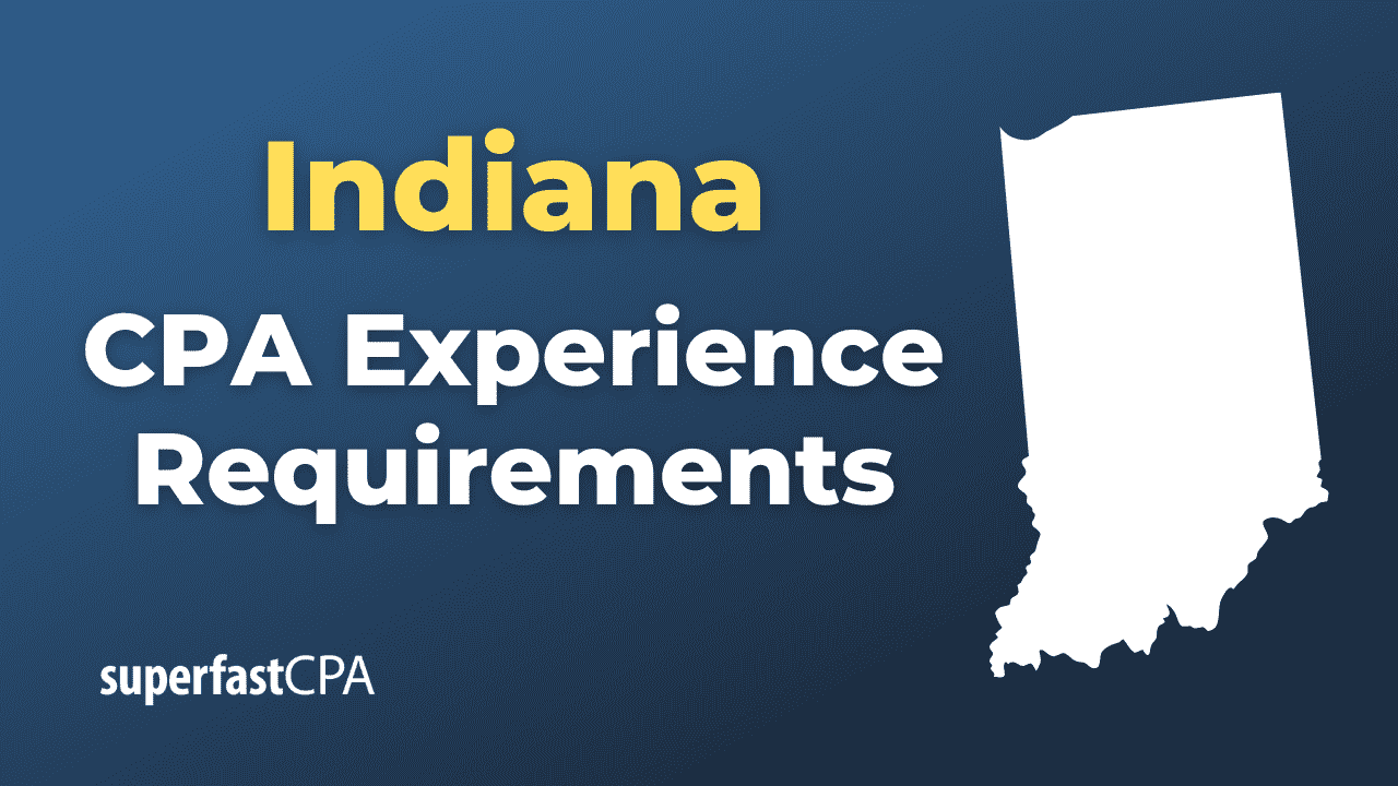 Indiana CPA Experience Requirements