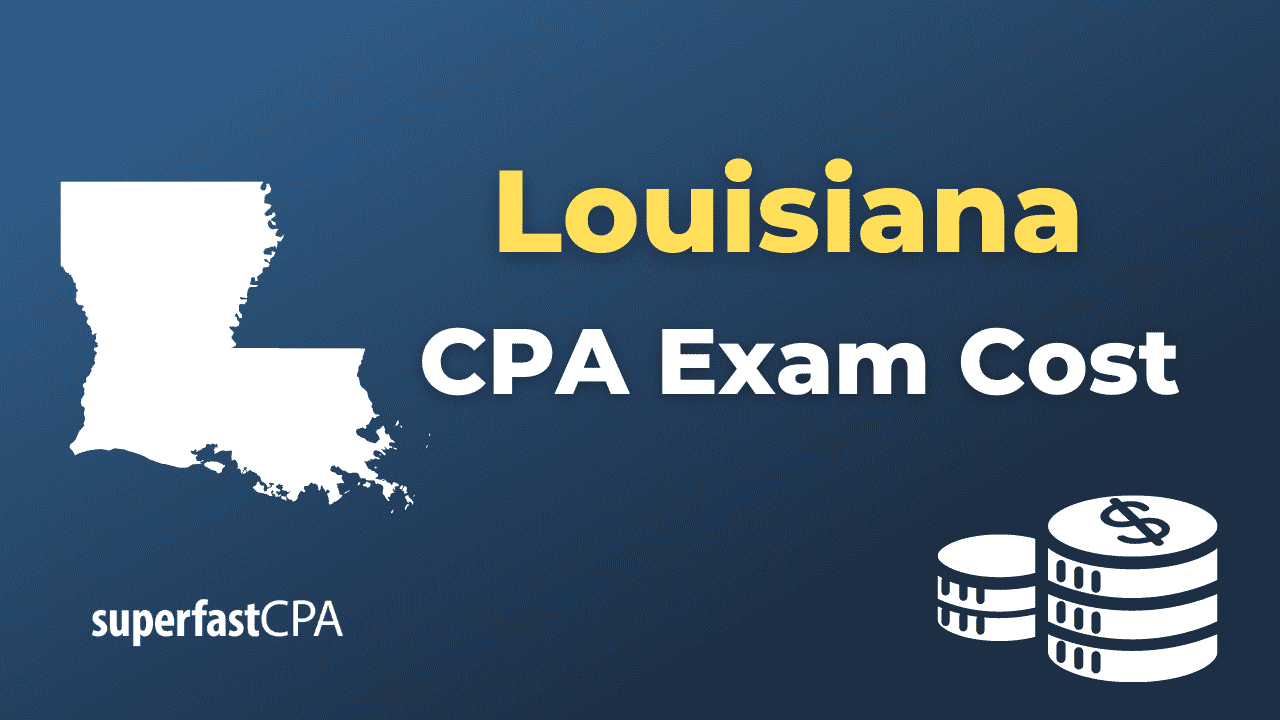 Louisiana CPA Exam Cost