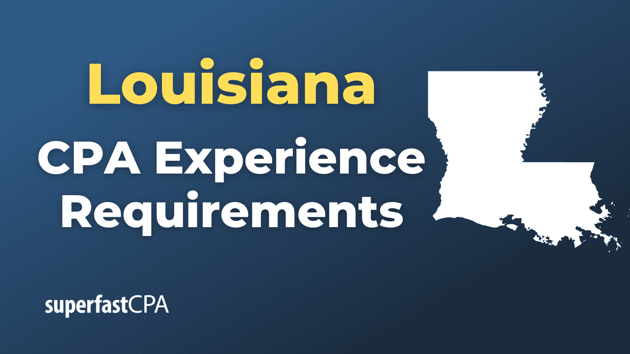 Louisiana CPA Experience Requirements 2024