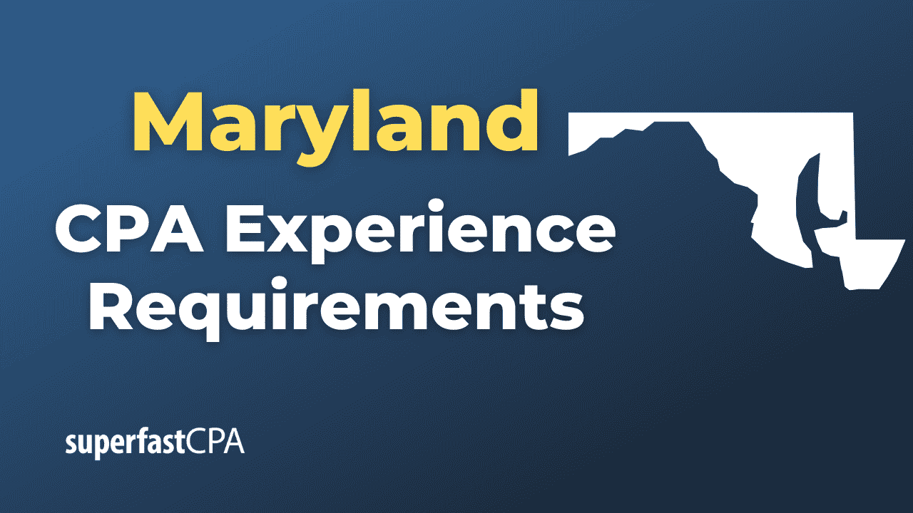 Maryland CPA Experience Requirements