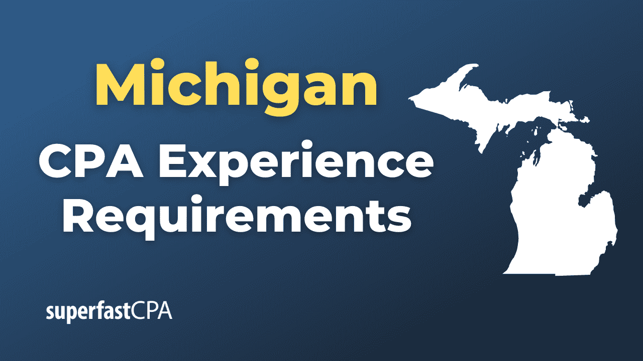 Michigan CPA Experience Requirements