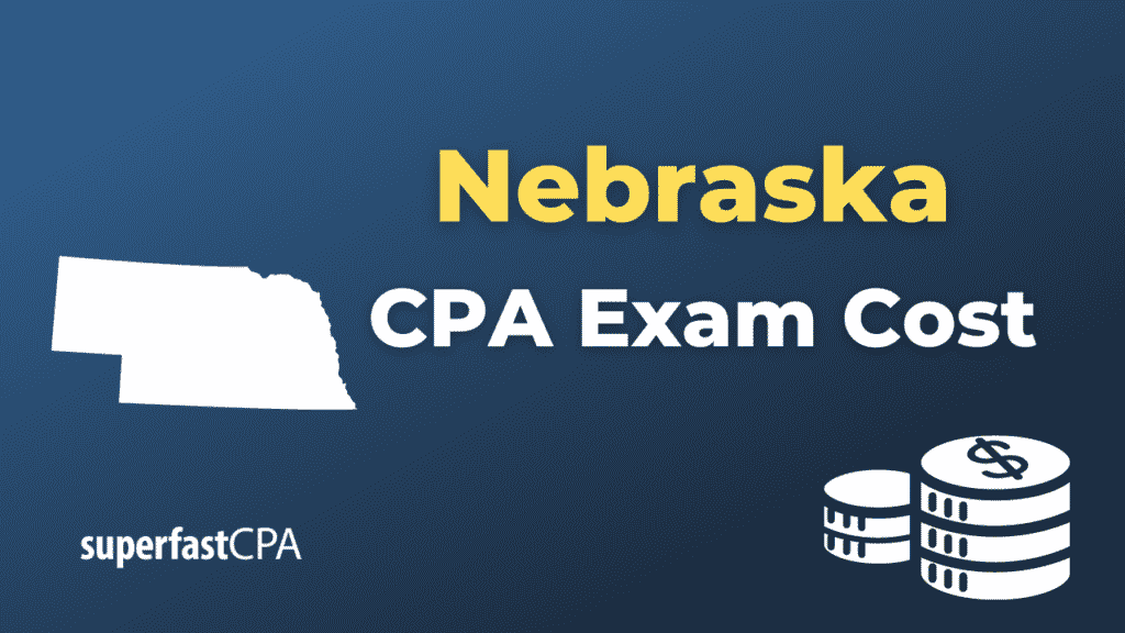 Nebraska CPA Exam Cost