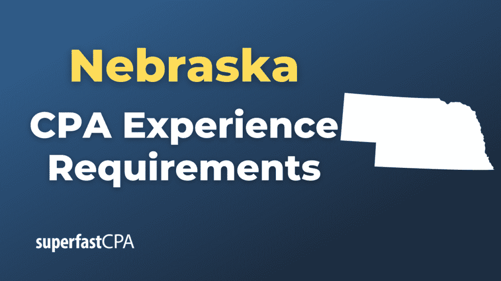 Nebraska CPA Experience Requirements