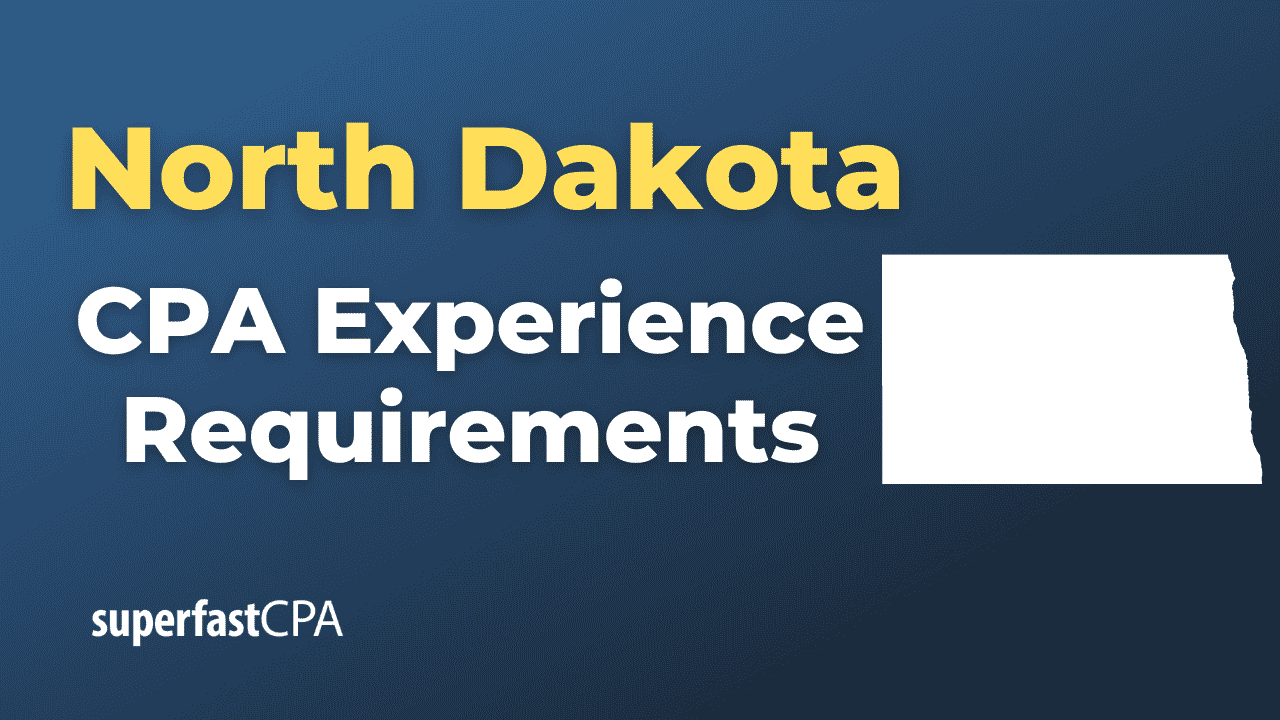 North Dakota CPA Experience Requirements