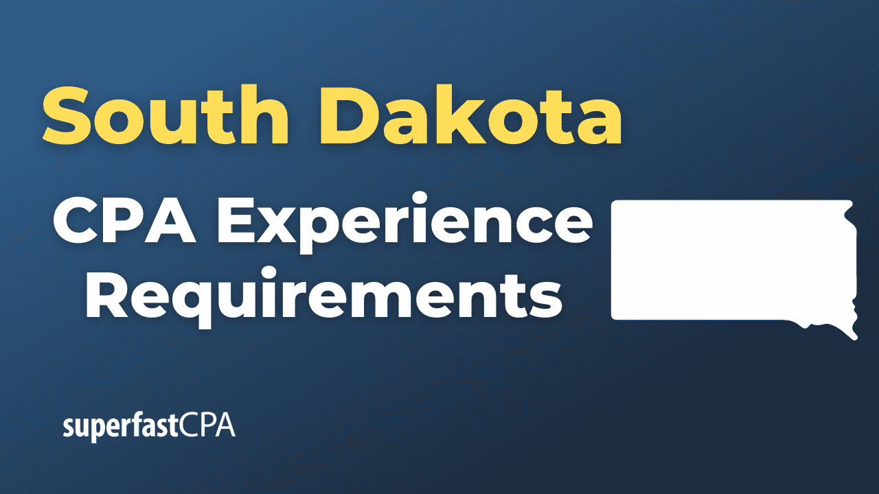 South Dakota CPA Experience Requirements