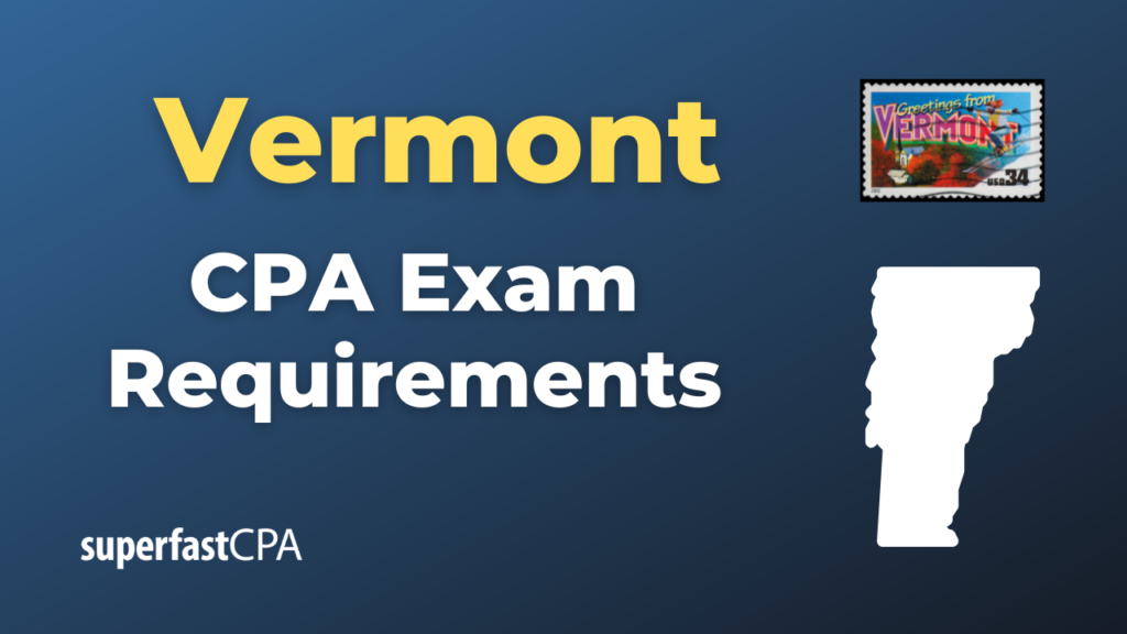 Vermont CPA Exam Requirements