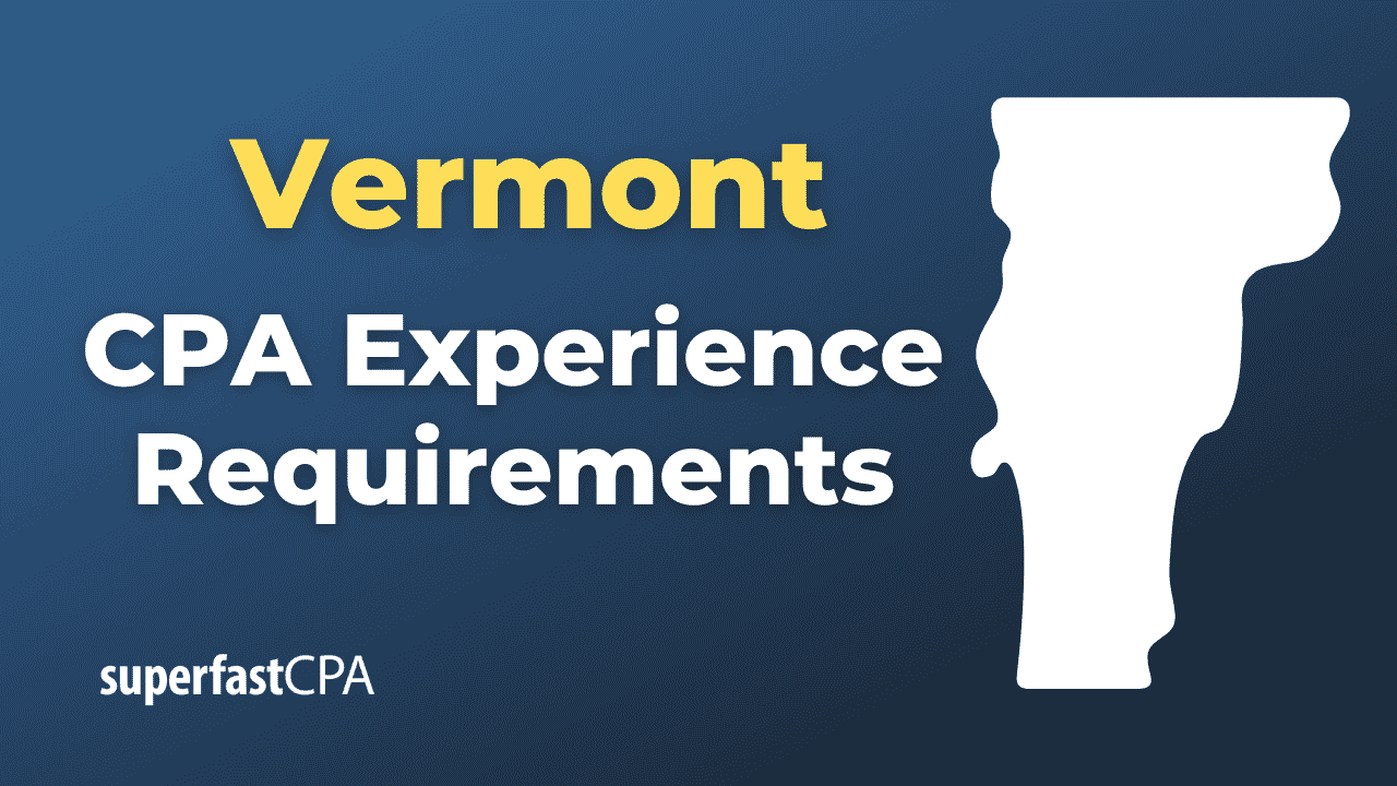 Vermont CPA Experience Requirements