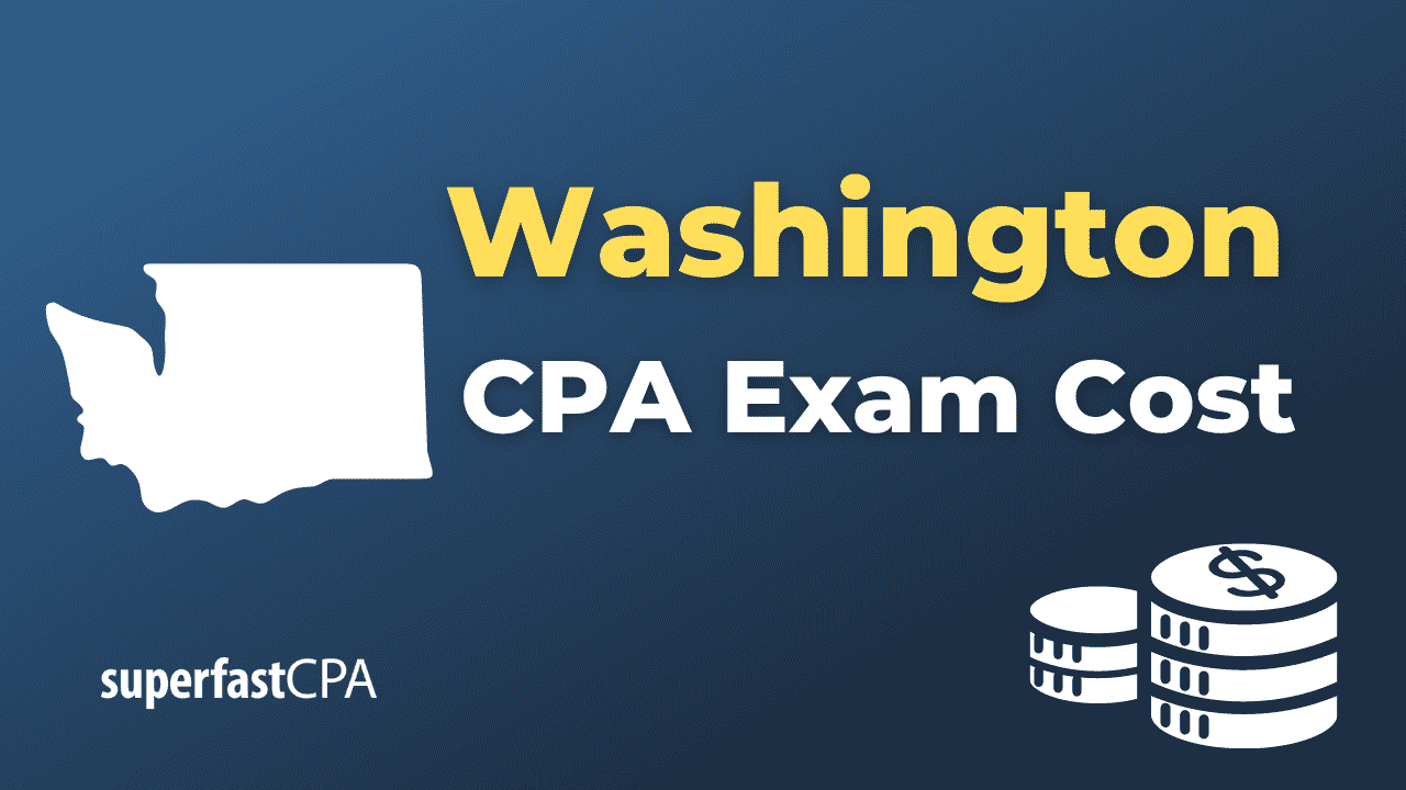 Washington CPA Exam Cost