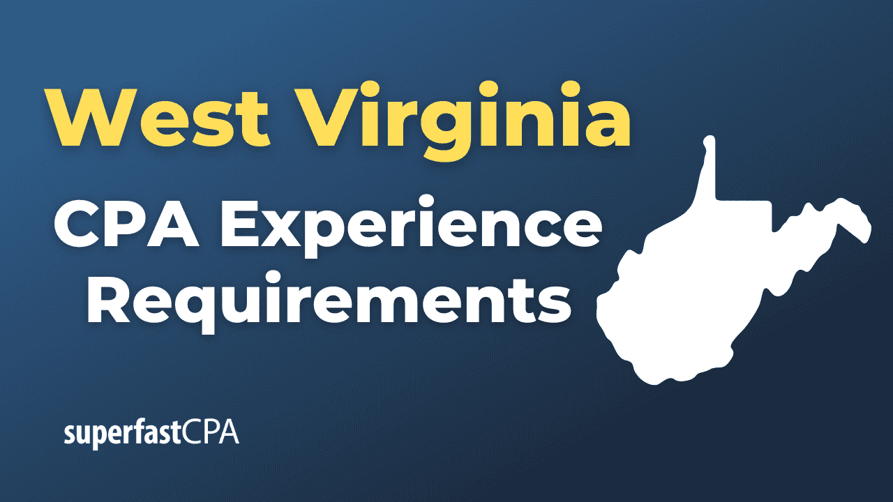 West Virginia CPA Experience Requirements