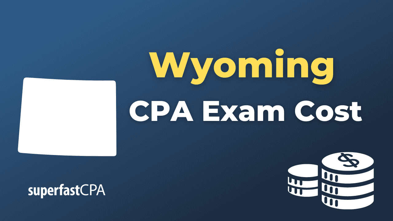 Wyoming CPA Exam Cost