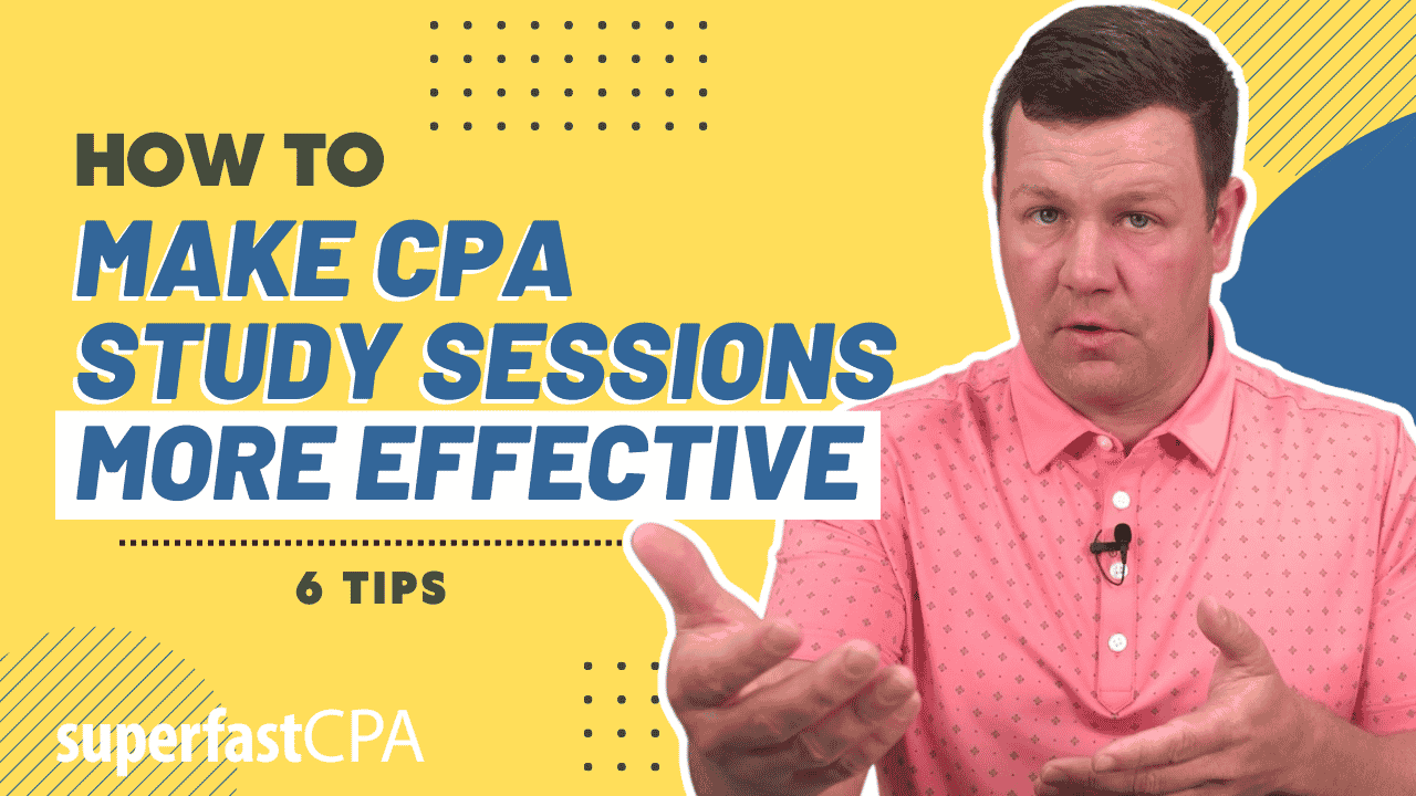 how to make cpa study sessions more effective