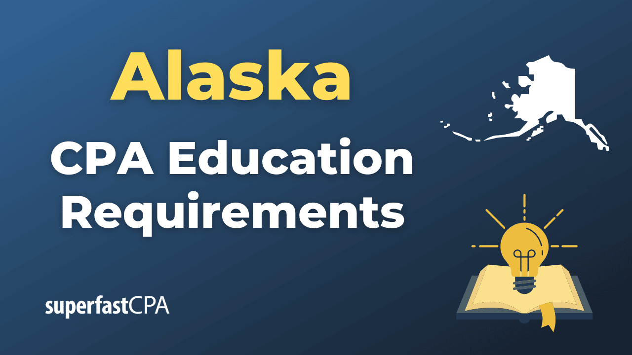 Alaska CPA Education Requirements