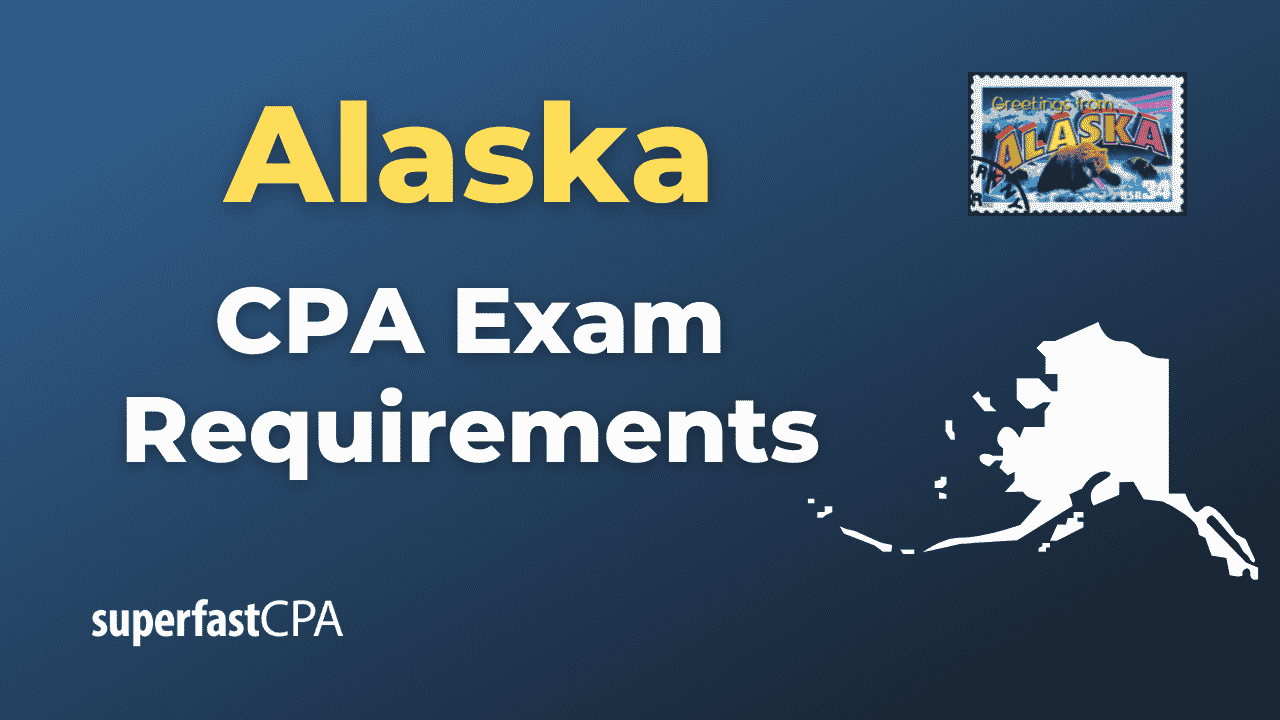 Alaska CPA Exam Requirements