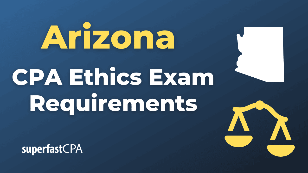 Arizona CPA Ethics Exam Requirements