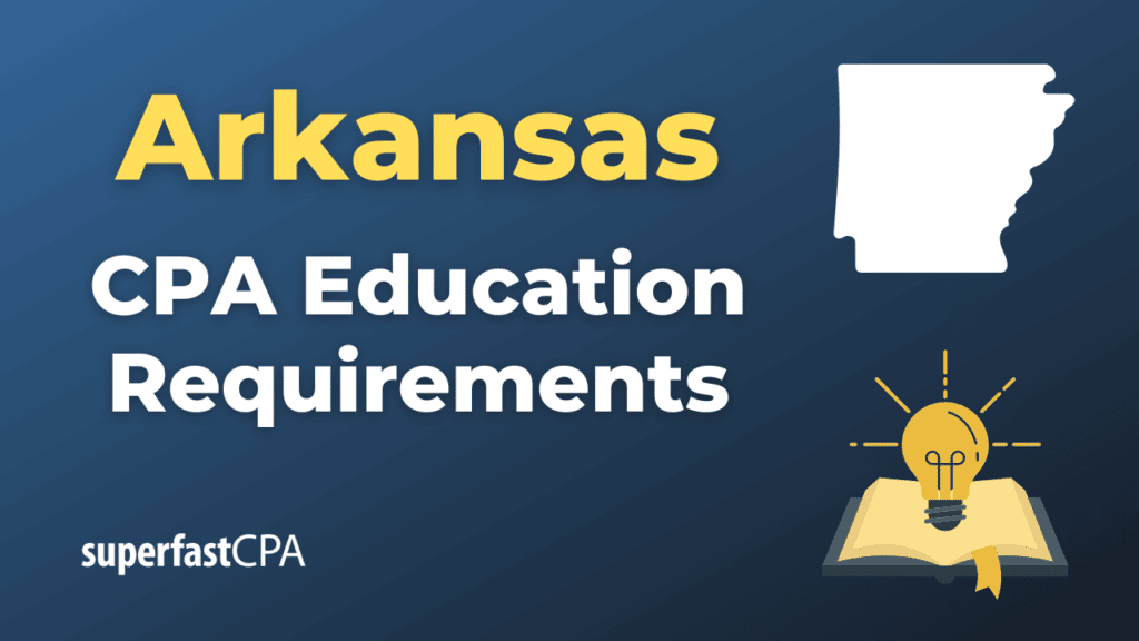 Arkansas CPA Education Requirements