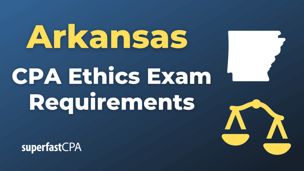 Arkansas CPA Ethics Exam Requirements