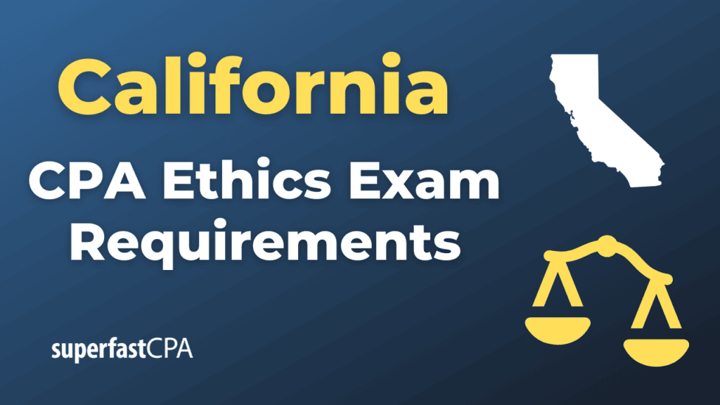 California CPA Ethics Exam Requirements