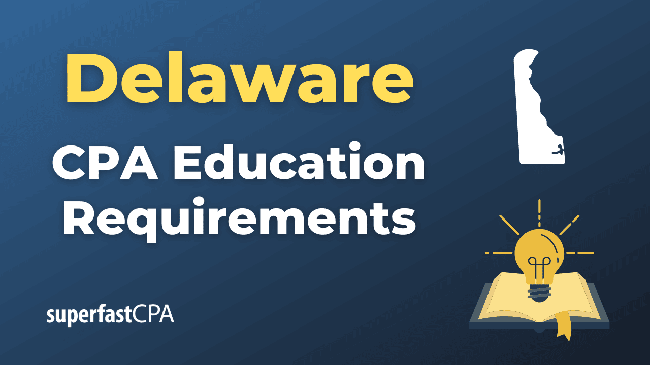 Delaware CPA Education Requirements