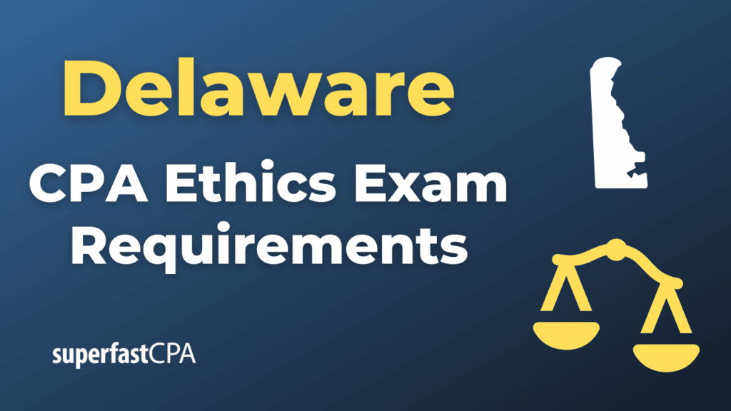 Delaware CPA Ethics Exam Requirements