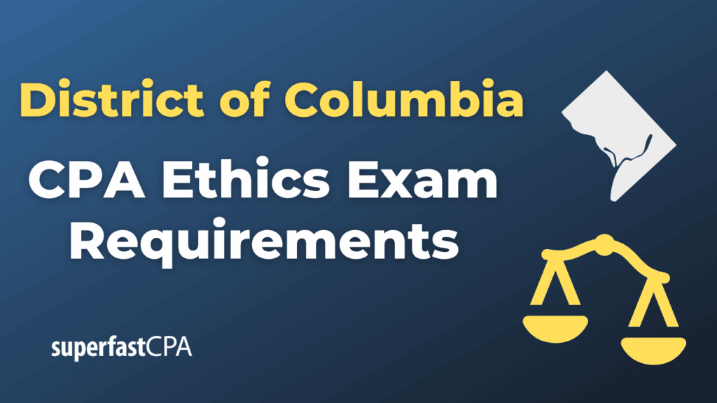 District of Columbia CPA Ethics Exam Requirements