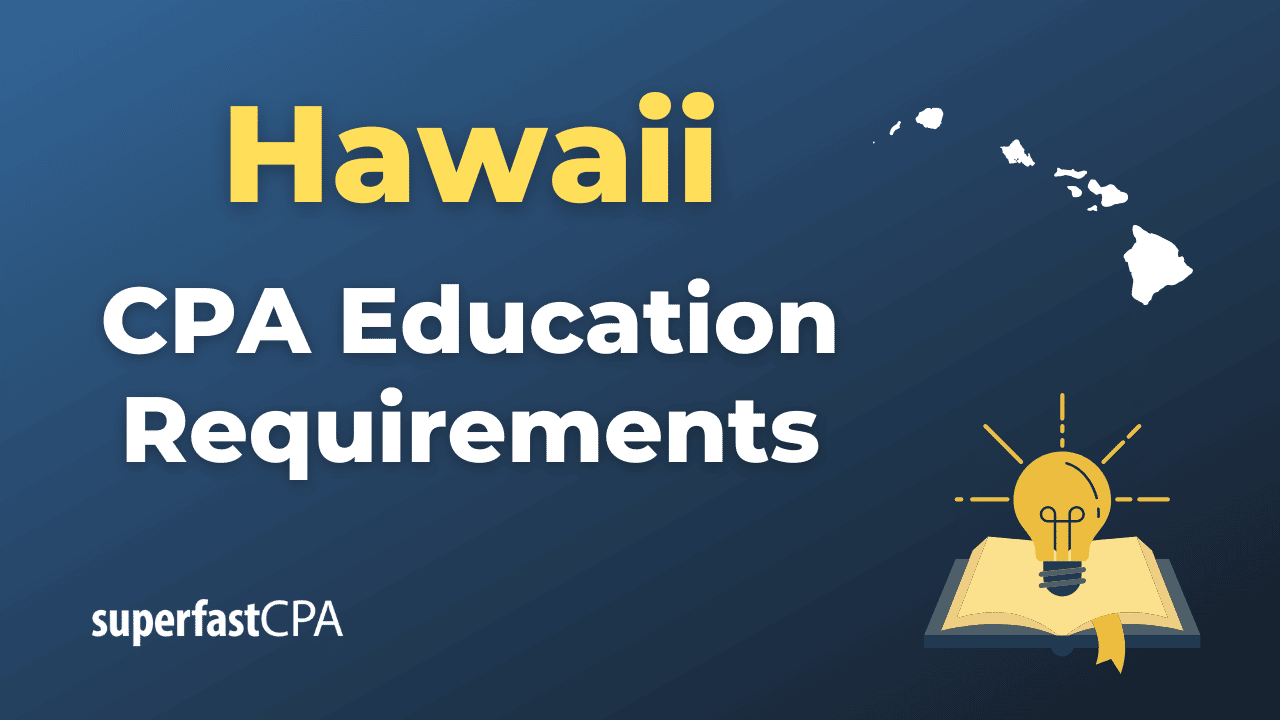 Hawaii CPA Education Requirements