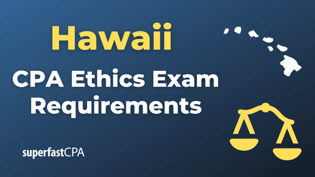 Hawaii CPA Ethics Exam Requirements