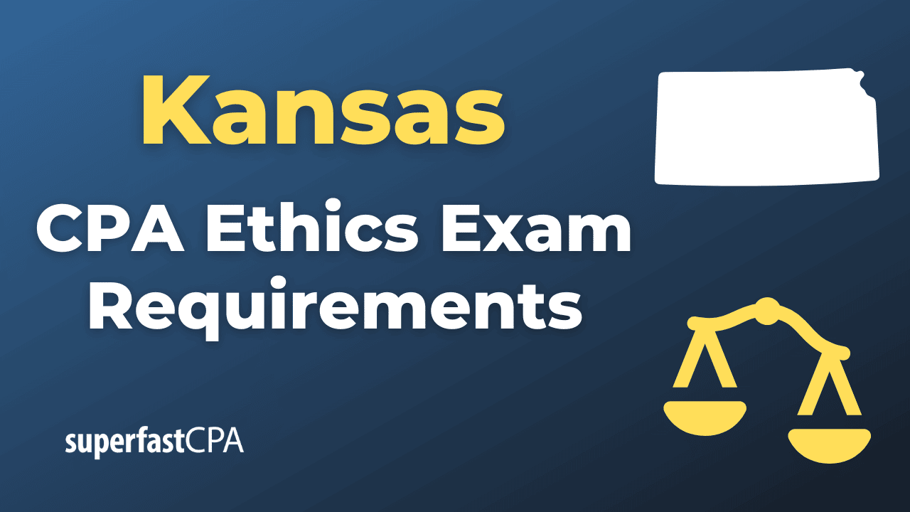 Kansas CPA Ethics Exam Requirements